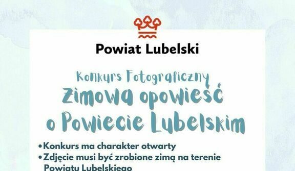 Plakat konkursu fotograficznego z napisem "Powiat Lubelski" i koroną w górnej części, informacje o konkursie "Zimowa opowieść o Powiecie Lubelskim" na jasnym tle.