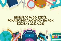 grafika z napisem Rekrutacja do szkół ponadpodstawowych na rok szkolny 2022/2023