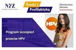miniatura plakatu z dziewczynką i napisem NFZ Środa z Profilaktyką Program szczepień przeciwko HPV