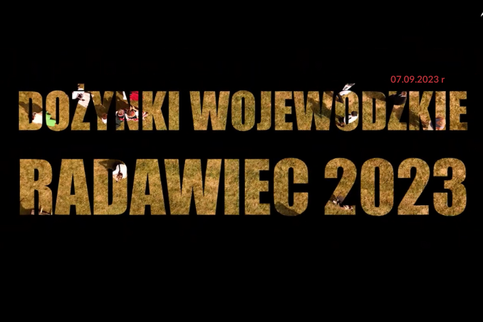 Zapraszamy do obejrzenia realizacji filmowej z Dożynek Wojewódzkich w Radawcu, które odbyły się 27 sierpnia br.