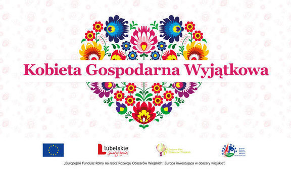 Plakat Serce z kwiatów i napis Kobieta Gospodarna Wyjątkowa i logotypy dofinansowania 
