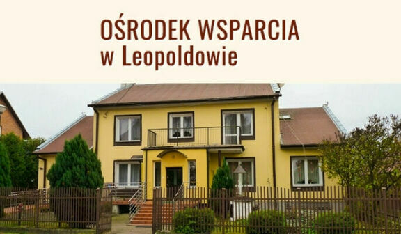 Ośrodek Wsparcia w Leopoldowie