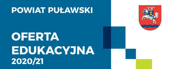 Oferta edukacyjna Powiatu Puławskiego 2020/21