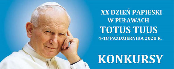Konkursy z okazji obchodów XX Dnia Papieskiego w Puławach „Totus Tuus” październik 2020 r.