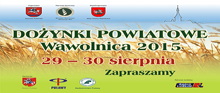 Patronat honorowy Ministra Rolnictwa i Rozwoju Wsi nad Dożynkami Powiatowymi Wąwolnica 2015