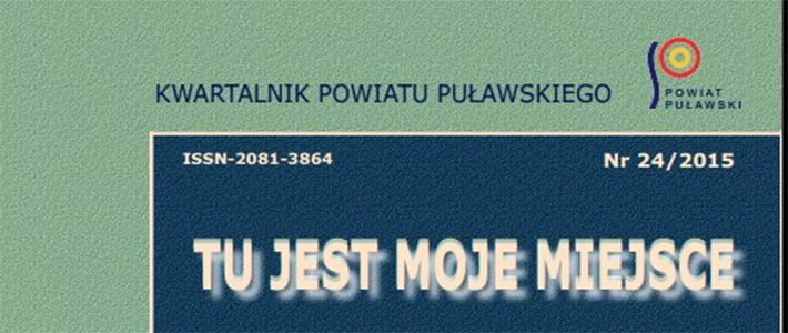 Kwartalnik Powiatu Puławskiego "Tu jest moje miejsce 23/2015"