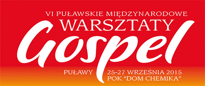 VI Puławskie Międzynarodowe Warsztaty GOSPEL