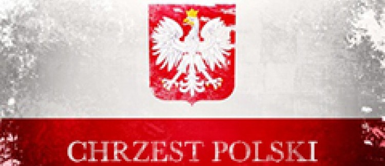 Obchody 1050-lecia Chrztu Polski i Powstania Państwa Polskiego