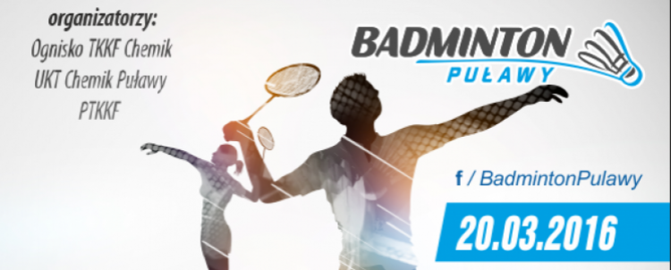 III Mistrzostwa Puław w Badmintonie I Turniej Grand Prix Lubelszczyzny