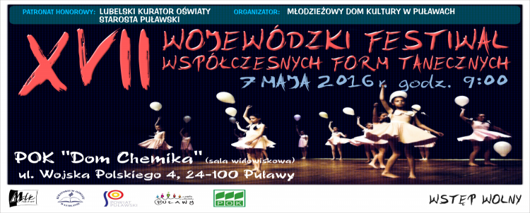 Wojewódzki Festiwal Współczesnych Form Tanecznych -  7 maja 2016 r., godz. 9:00