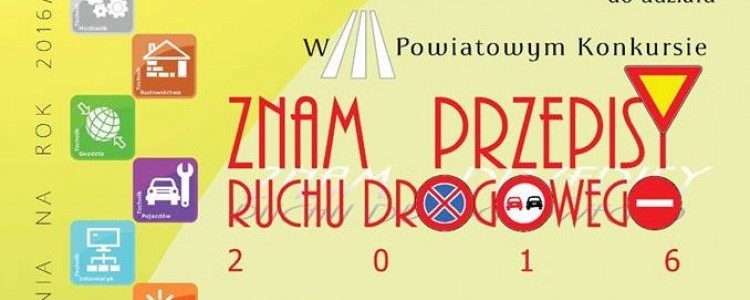 III Powiatowy Konkurs "ZNAM PRZEPISY RUCHU DROGOWEGO” 2016