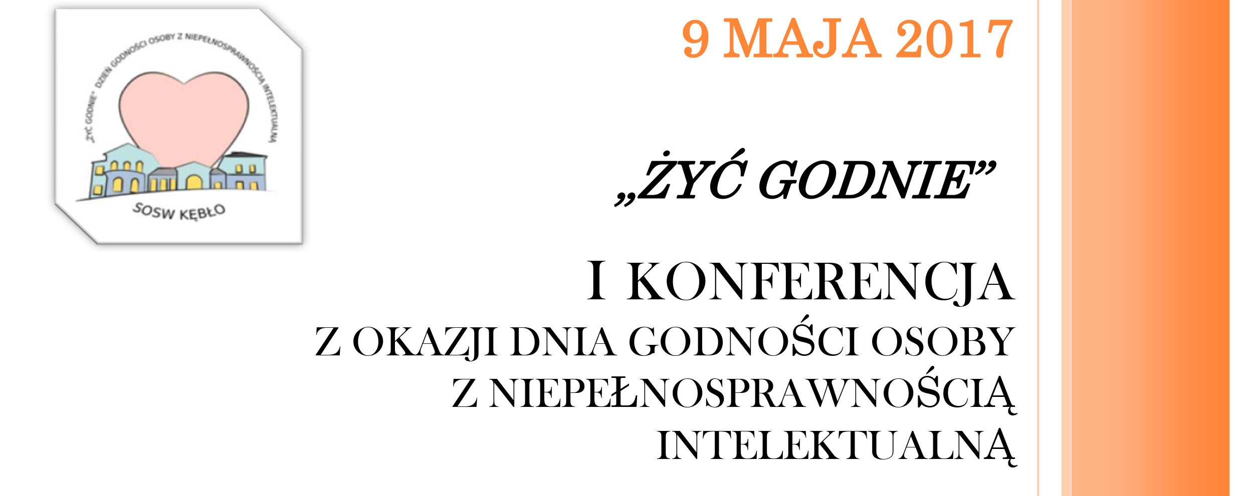 I Konferencja  z okazji Dnia godności osoby z  niepełnosprawnością intelektualną "Żyć godnie"