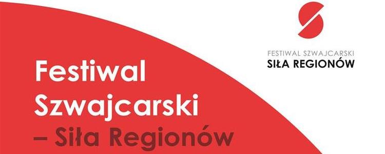 Festiwal Szwajcarski - Siła Regionów