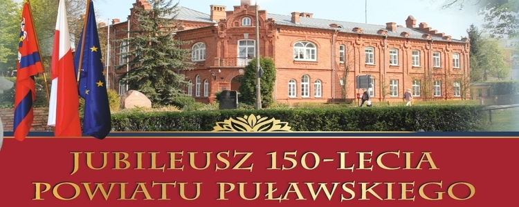 Jubileusz 150 -lecia Powiatu Puławskiego 