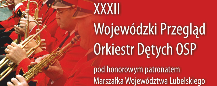 XXXII Wojewódzki Przegląd Orkiestr Dętych OSP