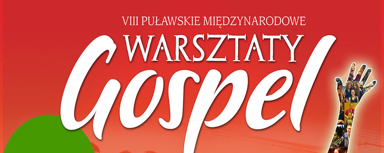 VIII Puławskie Międzynarodowe Warsztaty GOSPEL - zapisy