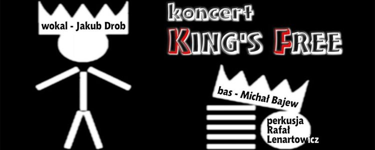 KING'S FREE  Mikołaj Bajew (bas) Rafał Lenartowicz (perkusja) Jakub Drob (wokal)