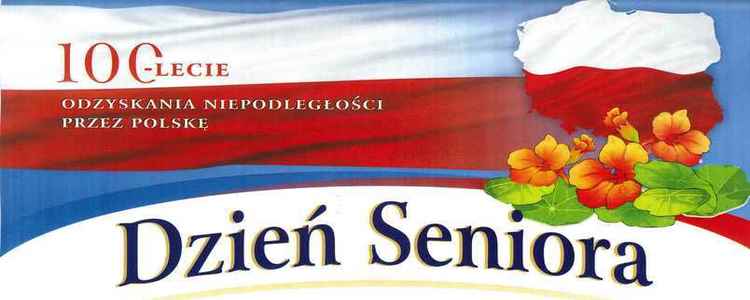 Dzień Seniora Dniem obchodów 100-lecia Odzyskania Niepodległości 