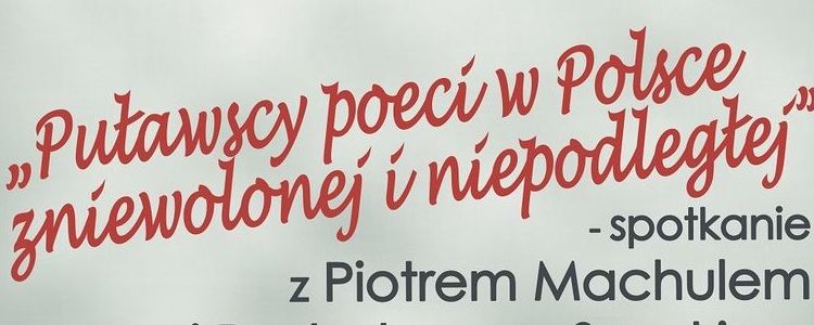 „Puławscy poeci w Polsce zniewolonej i niepodległej”