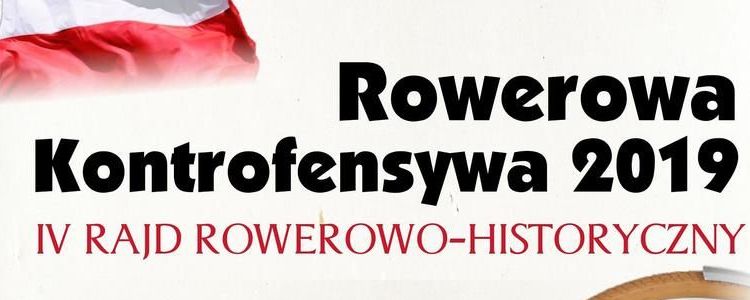 "Rowerowa Kontrofensywa 2019” rajd rowerowo-historyczny 11 sierpnia