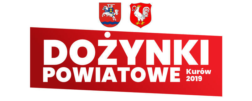 Dożynki Powiatowe Kurów 2019 już w najbliższy weekend!