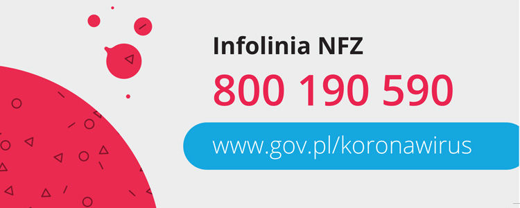 Numer infolinii NFZ 800 190 590 w sprawach związanych z koronawirusem.