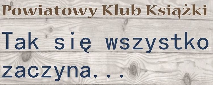 Fragment plakatu informującego o spotkaniu Powiatowego Klubu Książki.
