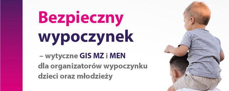 Bezpieczny Wypoczynek - wytyczne. Ojciec z dzieckiem na plecach.