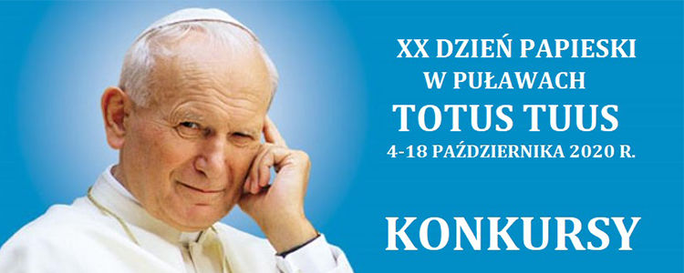 XX Dnia Papieskiego w Puławach „Totus Tuus” październik 2020 r., konkursy, Papież Jan Paweł II, niebieskie tło, białe litery