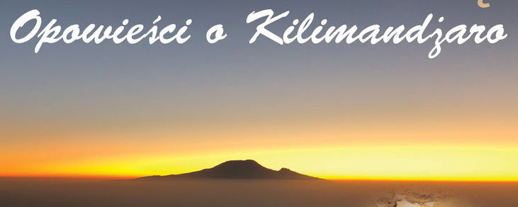 Opowieści o Kilimandżaro, góra o wschodzie słońca