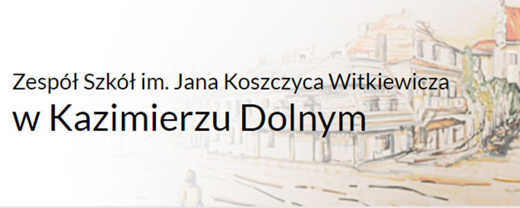 ZS im. Jana Koszczyca Witkiewicza w Kazimierzu Dolnym