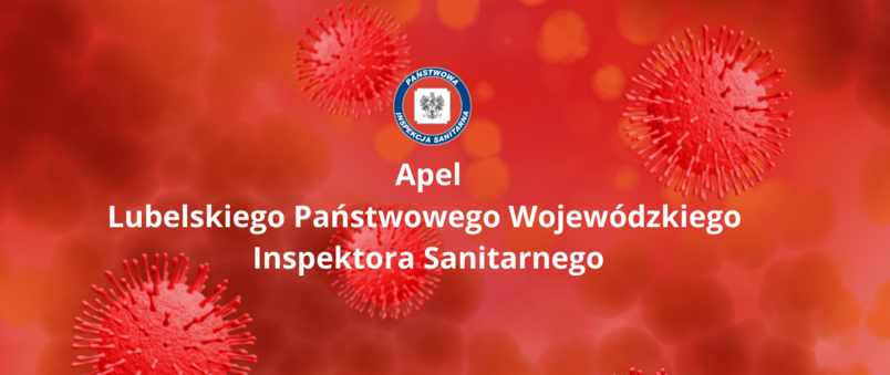 na czerwonym tle z grafiką wirusów biały napis Apel Lubelskiego Wojewódzkiego Inspektora Sanitarnego w Lublinie