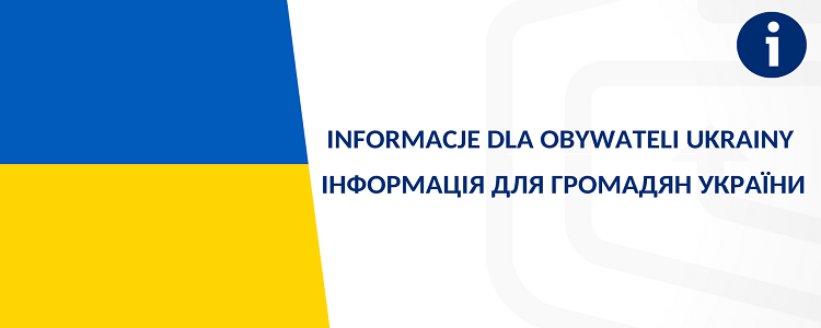 Informacja dla obywateli Ukrainy - tekst