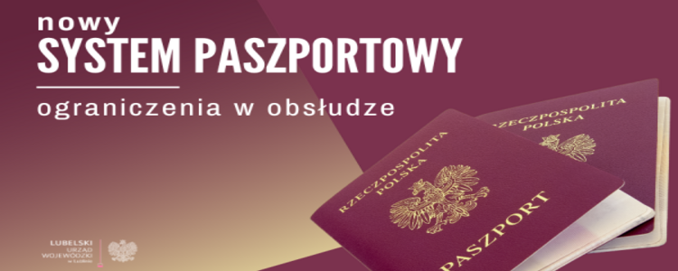 nowy system paszportowy - ograniczenia w obsłudze