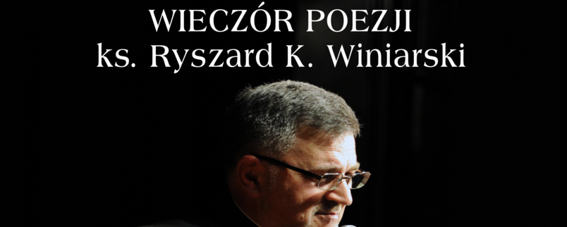 Wieczór poezji z ks. Ryszardem Winiarskim