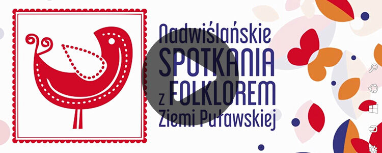 I Nadwiślańskie Spotkania z Folklorem Ziemi Puławskiej