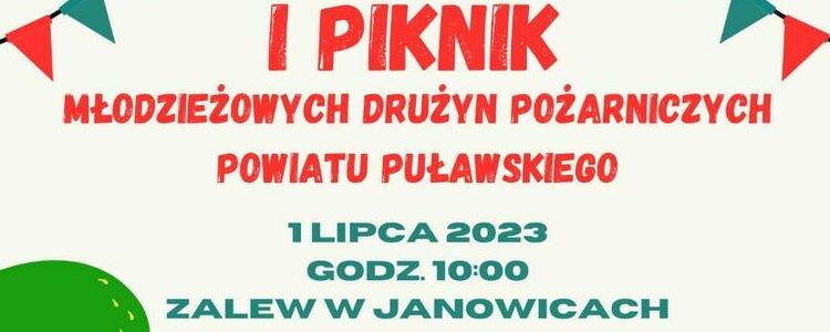 I Piknik Młodzieżowych Drużyn Pożarniczych Powiatu Puławskiego