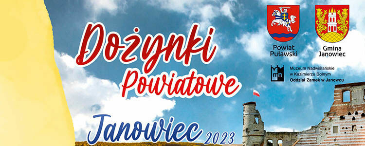 PROGRAM I REGULAMIN IMPREZY MASOWEJ
DOŻYNKI POWIATOWE JANOWIEC 2023