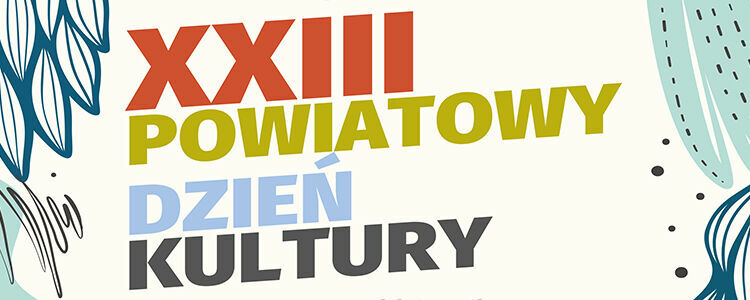 XXIII Powiatowy Dzień Kultury
