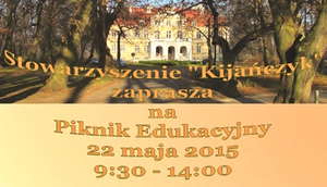 Stowarzyszenie „Kijany” zaprasza na Piknik Edukacyjny 22 maja 2015 