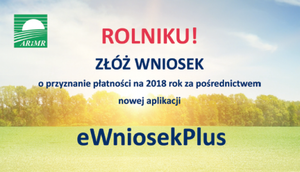 Nowy "eWniosekPlus" o przyznanie płatnosci na 2018 rok
