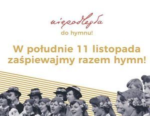  „Niepodległa do Hymnu” – włącz się w ogólnopolskie śpiewanie 11 listopada
