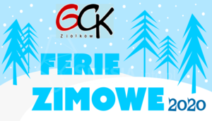 FERIE W CENTRUM KULTURY W ZIÓŁKOWIE  
