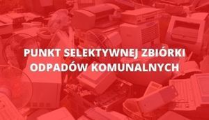 Napis Punkt selektywnej zbiórki odpadów komunalnych