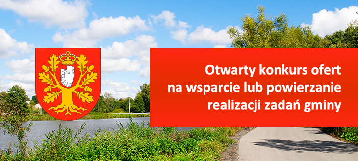 Otwarty konkurs ofert na wsparcie lub powierzanie realizacji zadań gminy