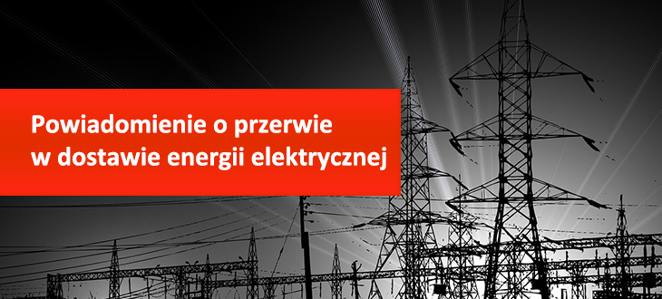 Powiadomienie o przerwie w dostawie energii elektrycznej