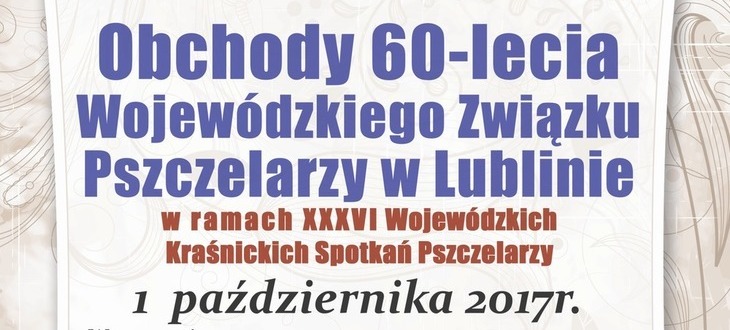 Zaproszenie na XXXVI Wojewódzkie Kraśnickie Spotkania Pszczelarzy