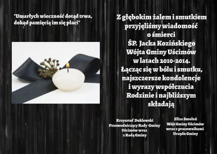 Z głębokim żalem i smutkiem przyjęliśmy wiadomość o śmierci
ŚP. Jacka Kozińskiego
Wójta Gminy Uścimów
w latach 2010-2014.