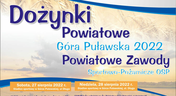 Dożynki Powiatowe Góra Puławska 2022 oraz Powiatowe Zawody Sportowo-Pożarnicze OSP