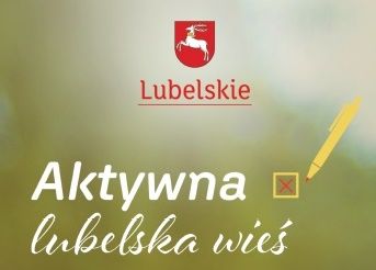 Aktywna lubelska wieś - pomóż swojej gminie zdobyć nawet 50 000 zł!